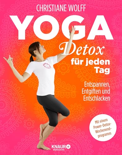 Yoga-Detox für jeden Tag: Entspannen, Entgiften und Entschlacken von Knaur MensSana HC